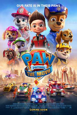 打驴动漫《汪汪队立大功大电影 Paw Patrol: The Movie》免费在线观看